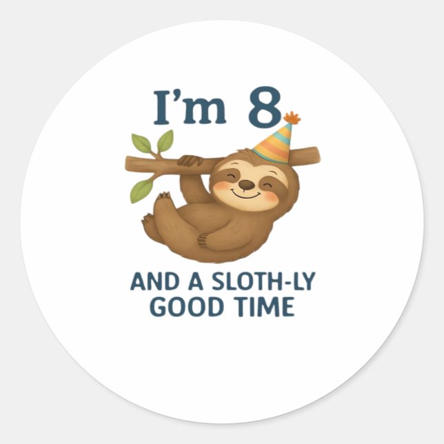 Ich bin 8 und ein Sloth-ly-Good Time Classic T - S Runder Aufkleber (Vorderseite)