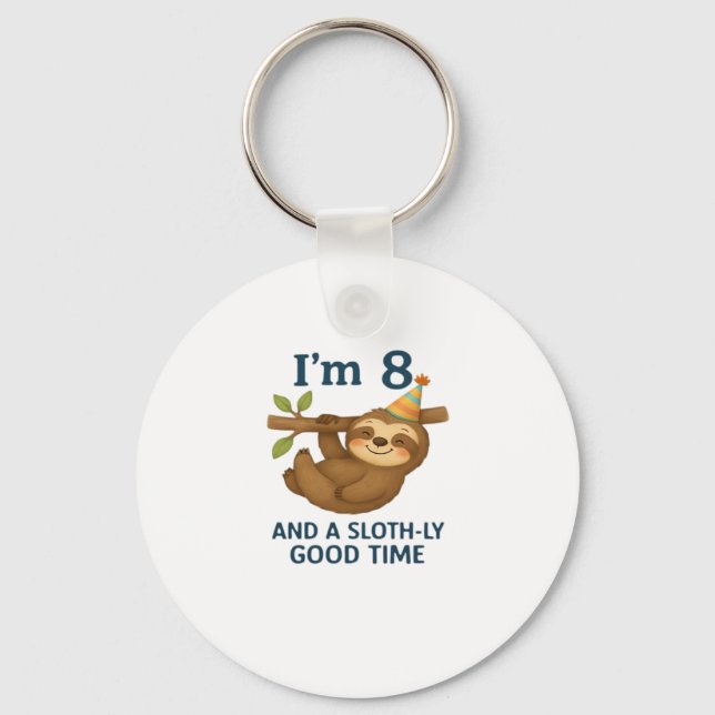 Ich bin 8 und ein Sloth-ly-Good Time Classic T - S Schlüsselanhänger (Vorderseite)