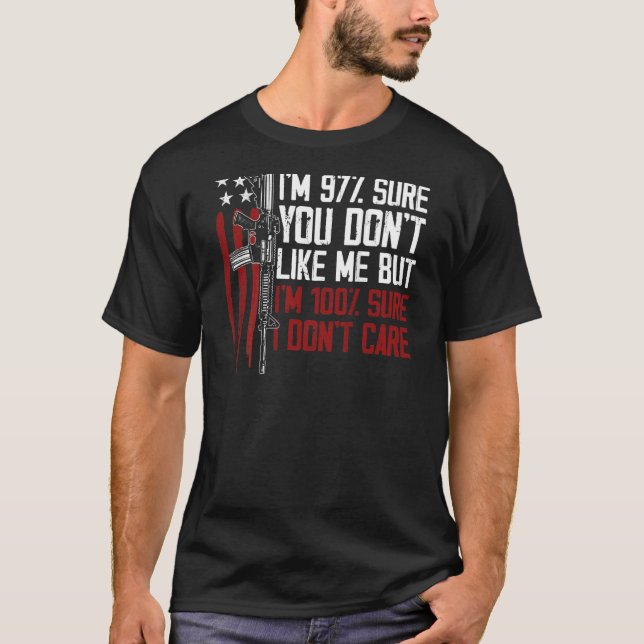 Ich bin 97 sicher, dass du mich nicht magst, aber  T-Shirt (Vorderseite)