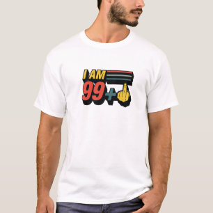 Ich bin 99 Plus Middle Finger Funny 100. Geburtsta T-Shirt