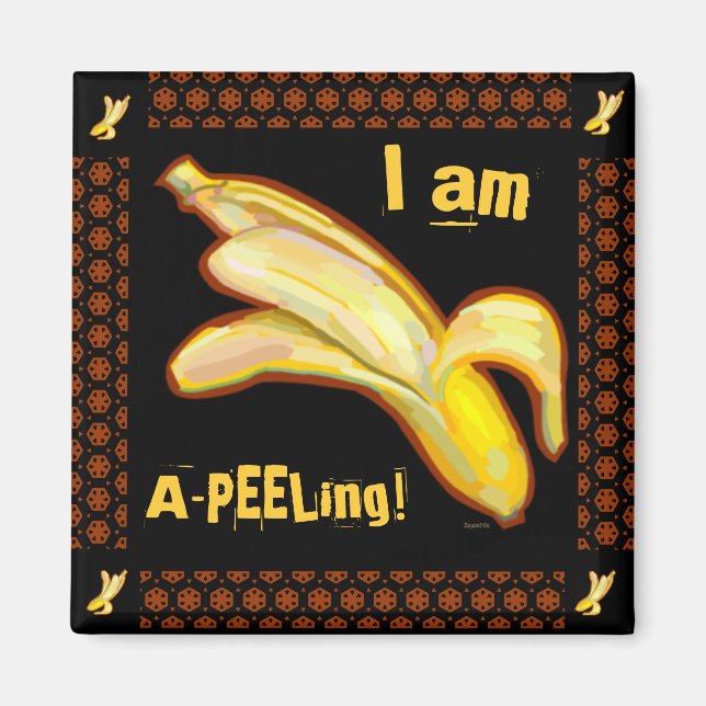Ich bin A-PEELing Bananen Magnet (Vorne)