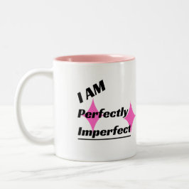 Ich BIN absolut unvollkommen Zwei-Tonen-Tasse (pin Zweifarbige Tasse