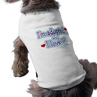 Ich bin Adoptiert Hundehemd Shirt