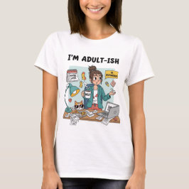 Ich bin Adult-ish - Funny Procrastination T-Shirt