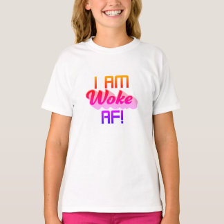 Ich bin AF Geweckt! T-Shirt
