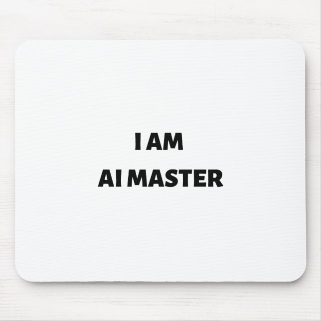 Ich bin AI-Meister Mousepad (Vorne)