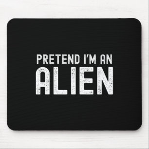 Ich bin Alien Funny Lazy Halloween Kostümpassende Mousepad