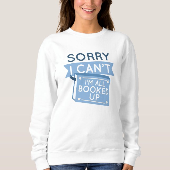Ich bin alle gebucht sweatshirt (Vorderseite)
