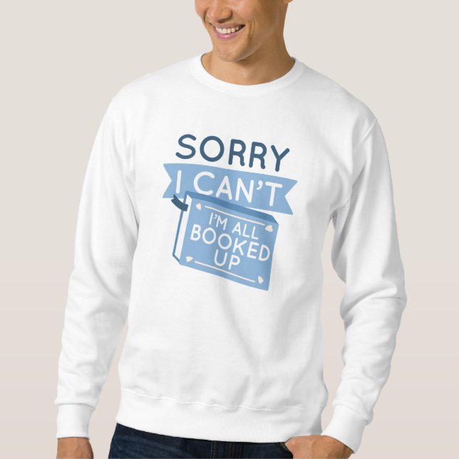 Ich bin alle gebucht sweatshirt (Vorderseite)