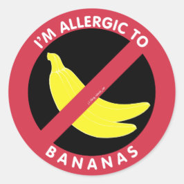 Ich bin allergisch gegen Bananen Allergie Symbol K Runder Aufkleber