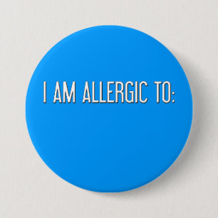 "ICH BIN ALLERGISCH GEGEN" BUTTON