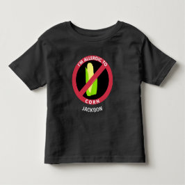 Ich bin allergisch gegen Maiskids-Allergie Persona Kleinkind T-shirt
