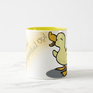 Ich bin alles Quacked herauf Tasse 2