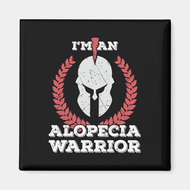 Ich bin Alopecia Krieger Alopecia Areata Bewusstse Magnet (Vorne)