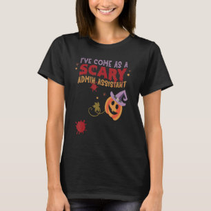 Ich bin als Beängstigender Admin Assistant Joke Ha T-Shirt