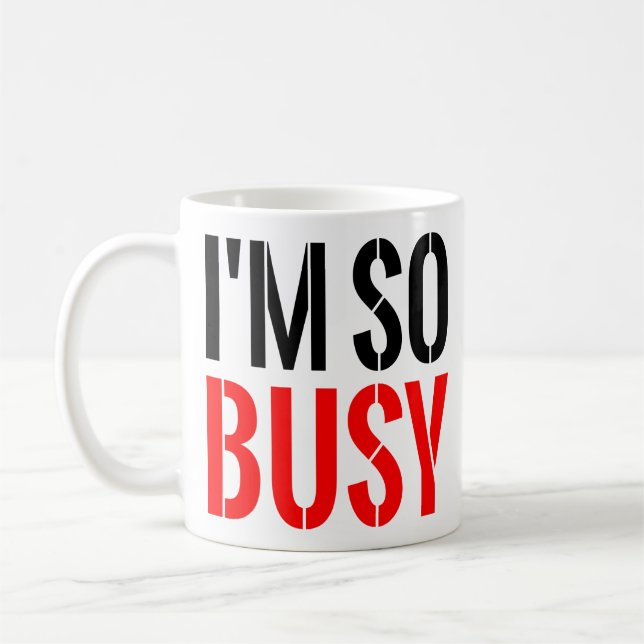 Ich bin, also beschäftigte lustige kaffeetasse (Links)
