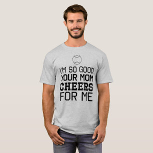 Ich bin also gut Ihr Mama-Beifall für mich T-Shirt