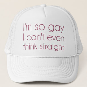 Ich bin also Homosexuelles, das ich nicht einmal Truckerkappe