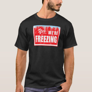 Ich bin alt 24 7 Ja Wir frieren die sportliche Mam T-Shirt