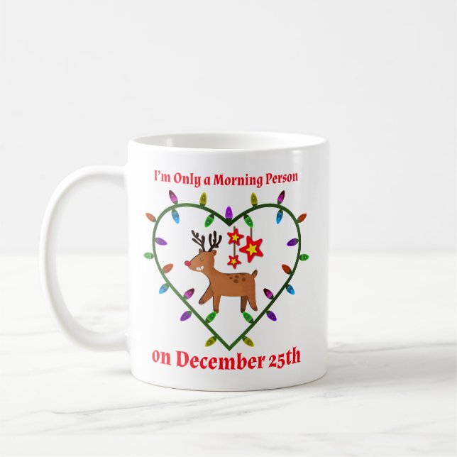 Ich bin am 25. Dezember nur ein Morgenmensch Kaffeetasse (Links)