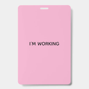 ICH BIN AM ARBEITEN POSTER AUSWEIS