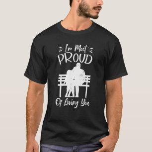 Ich bin am meisten stolz, dass Sie eine Beziehung  T-Shirt