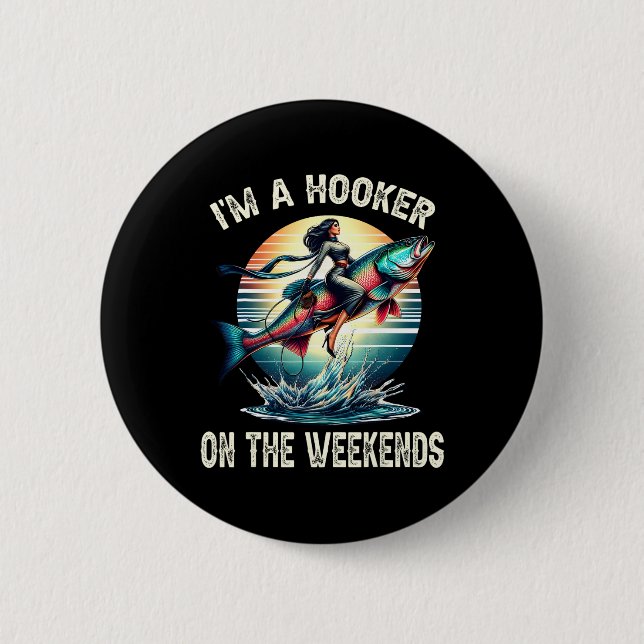 Ich bin an den Wochenenden ein lustiger, schmutzig Button (Vorderseite)