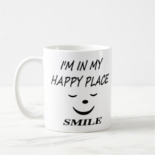 Ich bin an meinem glücklichen Ort mit Smiley Kaffeetasse
