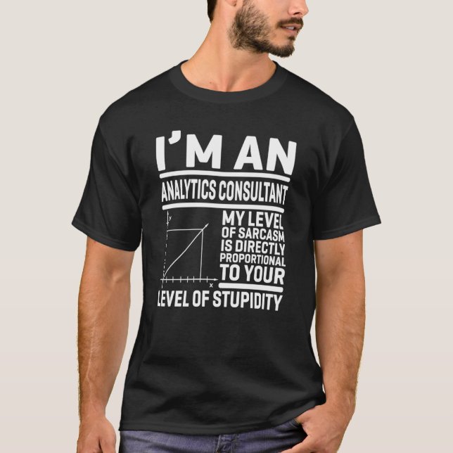 Ich bin Analytiker mein Niveau von Sarcasm ist T-Shirt (Vorderseite)