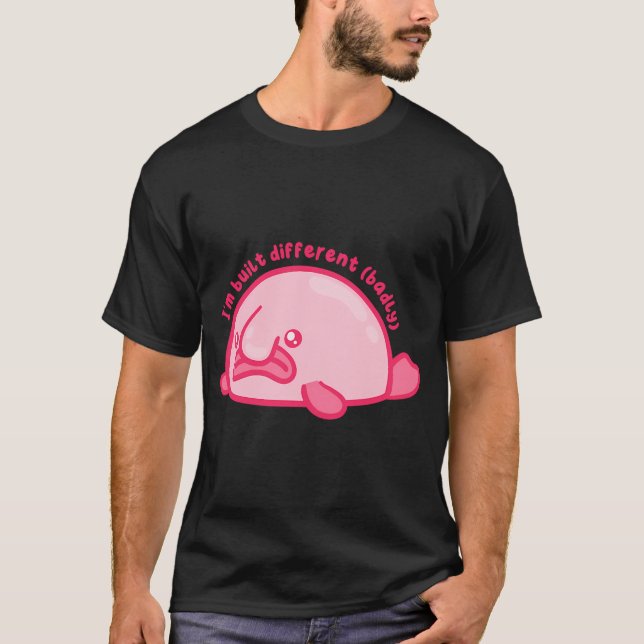 Ich bin anders gebaut (schlecht) Blobfisch T-Shirt (Vorderseite)