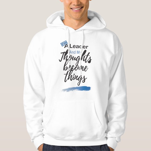 Ich bin Anführer und meine Gedanken werden zu Ding Hoodie (Vorderseite)