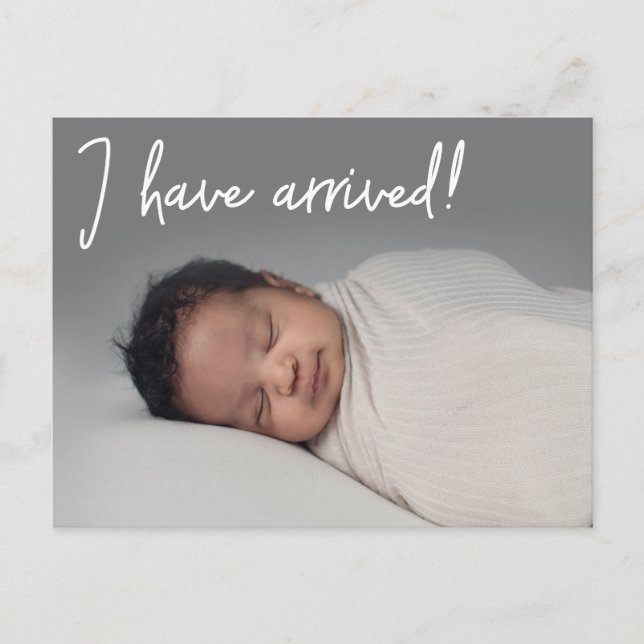 Ich bin angekommen Baby Foto Birth Ankündigung (Vorderseite)