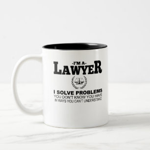 Ich bin Anwalt, der Probleme löst, die Sie nicht  Zweifarbige Tasse