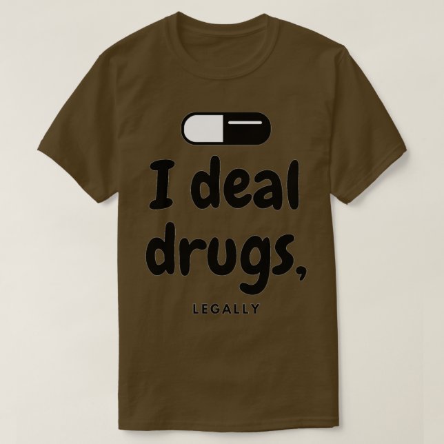 Ich bin Apotheker für Drogen 1 T-Shirt (Design vorne)