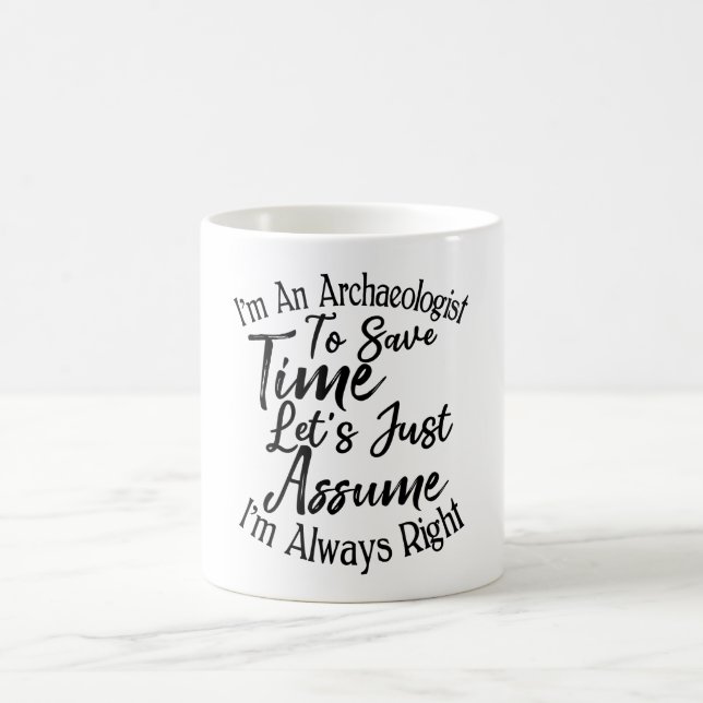 Ich bin Archäologe, um Zeit Retten Kaffeetasse (Mittel)