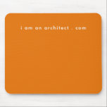 Ich bin Architecture Ihre Website Adresse einfach  Mousepad<br><div class="desc">Ich bin Architect Ihre Website Adresse Simple Modern Mouse Pad für den inspiriert einfachen,  modernen,  sauberen,  beeindruckenden,  modernen Text auf einem orangen Hintergrund. Ein Geschäft für kreative Geschäftsinhaber. Ein Geschäftsinhaber,  Unternehmer oder jeder,  der eine Maus will,  die sie inspiriere.. Friseure,  Künstler,  Fotografen und vieles mehr!</div>