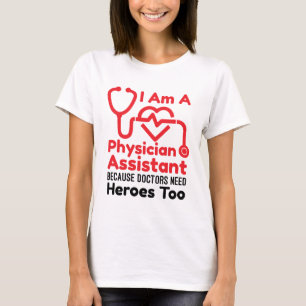 Ich bin Arzt Assistant PA Funny Heroes Zitat T-Shirt