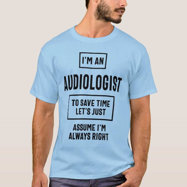 Ich bin Audiologe - Geschenk für Audiologen T-Shirt (Vorderseite)