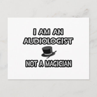 Ich bin Audiologe ... Nicht ein Magier Postkarte
