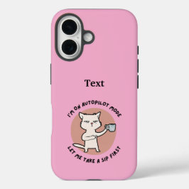 Ich bin auf Autopilot-Modus lustige Katze iPhone 16 Hülle