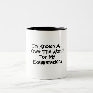 Ich bin auf der ganzen Welt bekannt Zweifarbige Tasse