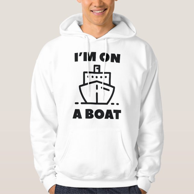 Ich bin auf einem Boot Hoodie (Vorderseite)