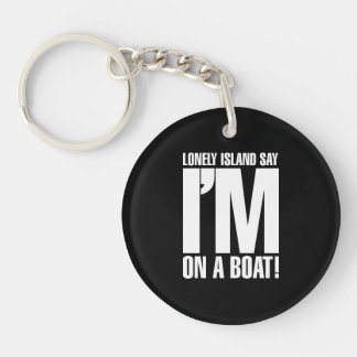 Ich bin auf einem Boot Schlüsselanhänger