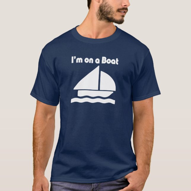 Ich bin auf einem Boot T-Shirt (Vorderseite)