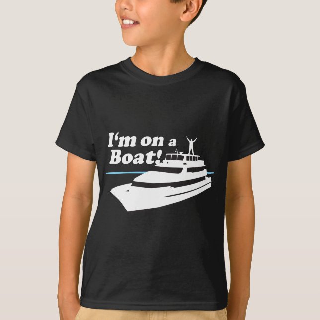 Ich bin auf einem Boot T-Shirt (Vorderseite)
