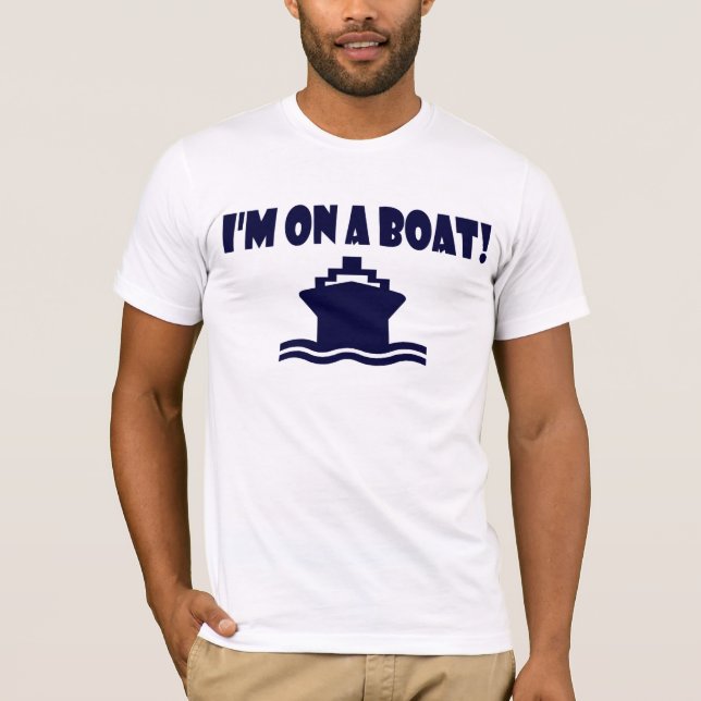 Ich bin auf einem Boot! T-Shirt (Vorderseite)