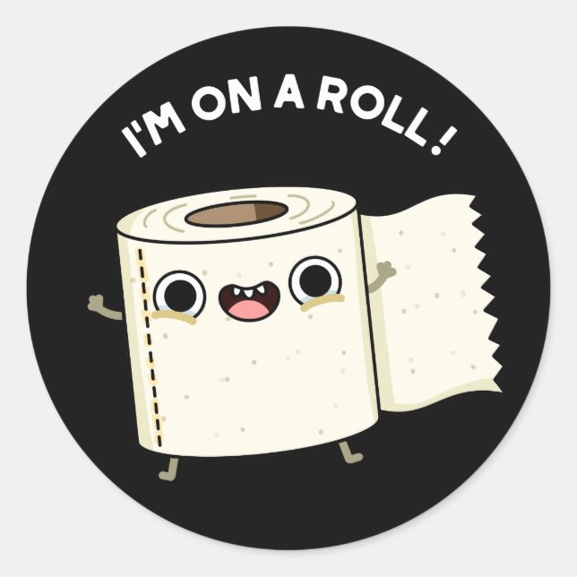 Ich bin auf einem Roll Funny Toilet Paper Pun Dark Runder Aufkleber (Vorderseite)
