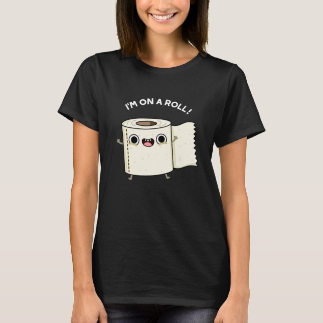 Ich bin auf einem Roll Funny Toilet Paper Pun Dark T-Shirt (Vorderseite)