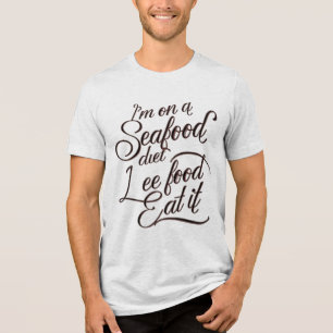 Ich bin auf einer Meeresfrüchte Diät Lee essen es Tri-Blend Shirt