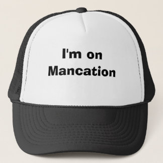 Ich bin auf Mancation Truckerkappe
